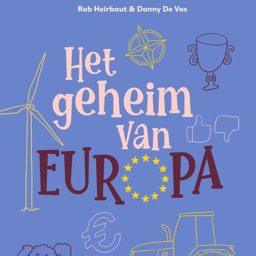 Het geheim van Europa – Rob Heirbaut & Danny de Vos