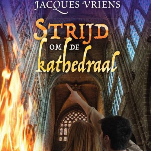 Strijd om de kathedraal – Jacques Vriens