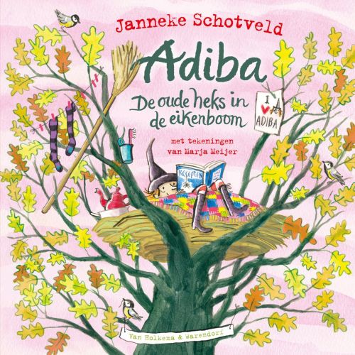 Adiba, de oude heks in de eikenboom – Janneke Schotveld