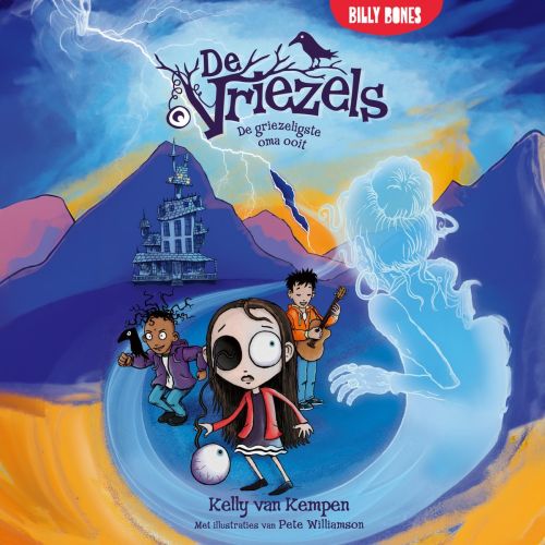 De Vriezels – De griezeligste oma ooit – Kelly van Kempen