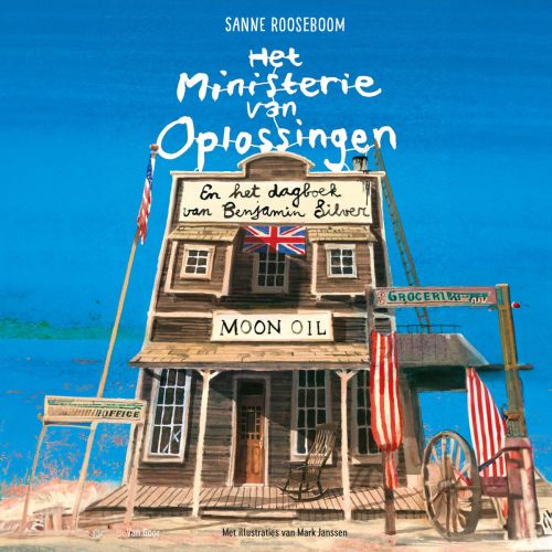 Het ministerie van oplossingen en het dagboek van Benjamin Silver – Sanne Rooseboom
