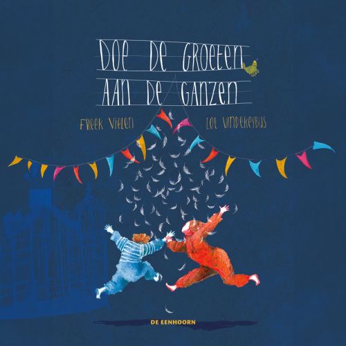 Doe de groeten aan de ganzen – Freek Vielen