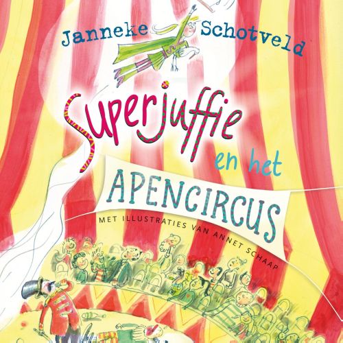 Superjuffie en het apencircus – Janneke Schotveld