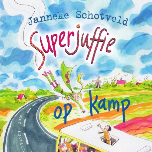 Superjuffie op kamp – Janneke Schotveld