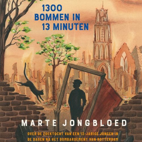 1300 bommen in 13 minuten	– Marte Jongbloed