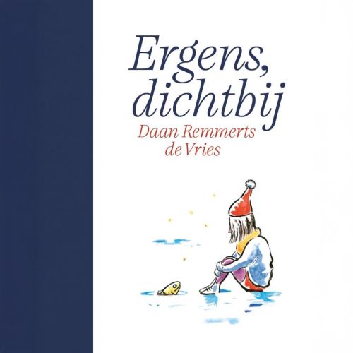 Ergens dichtbij – Daan Remmerts de Vries
